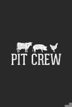 Paperback Pit Crew: Pit Crew Cow Pig Chicken Barbecue Journal/Notebook Blank Lined Ruled 6x9 100 Pages Book