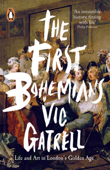 Paperback The First Bohemians: Life and Art in London's Golden Age Book