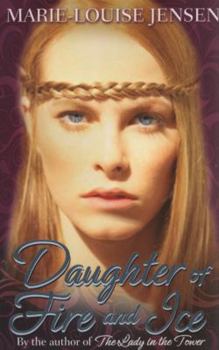 Paperback Daughter of Fire and Ice. Marie-Louise Jensen Book