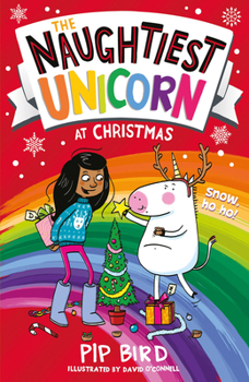 Paperback The Naughtiest Unicorn at Christmas Book