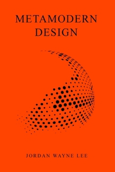 Paperback Metamodern Design: An outlook on the future of design. Book