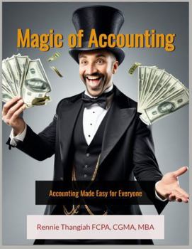 Magic of Accounting: Accounting Made Easy for Everyone