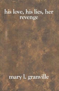 Paperback His love, His lies, Her revenge Book