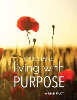 Paperback Living With Purpose: A One Foot Bible Study on Ephesians Book