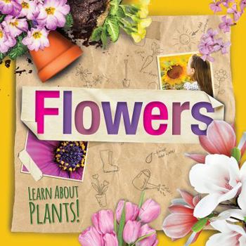 Flowers - Book  of the Learn About Plants!