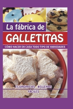 La F�brica de Galletitas: c�mo hacer en casa todo tipo de variedades