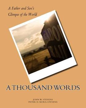 Paperback A Thousand Words: A Father and Son's Glimpse of the World Book