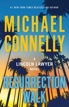 Resurrection Walk - Book #7 of the Lincoln Lawyer