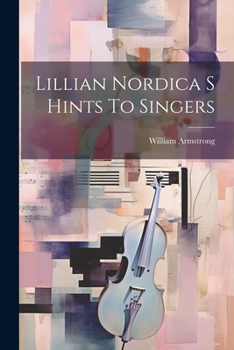 Paperback Lillian Nordica S Hints To Singers Book