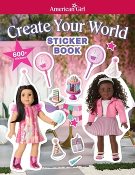 Paperback American Girl: Create Your World Sticker Book