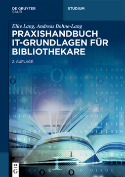 Hardcover Praxishandbuch It-Grundlagen Für Bibliothekare [German] Book