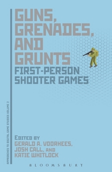 Paperback Guns, Grenades, and Grunts: First-Person Shooter Games Book