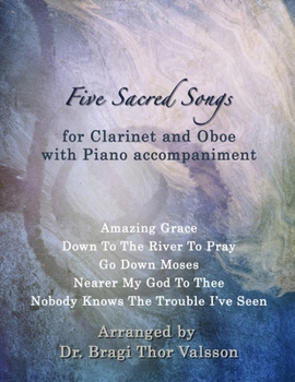 Paperback Five Sacred Songs for Clarinet and Oboe with Piano accompaniment: duets for oboe and clarinet Book