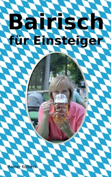 Paperback Bairisch für Einsteiger [German] Book