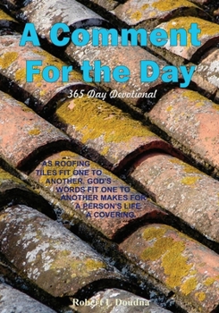 Paperback A Comment For the Day, 365 Day Devotional Book