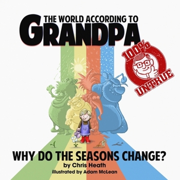 Paperback Why Do The Seasons Change?: A Grandpa Series Book