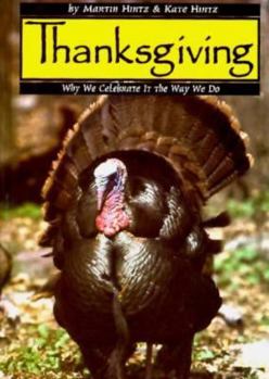 Hardcover Thanksgiving: Why We Celebrate It the Way We Do Book