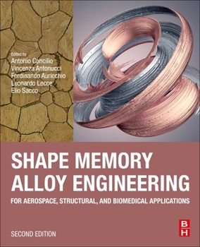 Paperback Shape Memory Alloy Engineering: For Aerospace, Structural, and Biomedical Applications Book