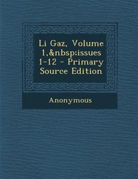 Paperback Li Gaz, Volume 1, Issues 1-12 [Italian] Book