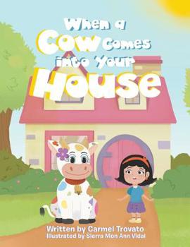 Paperback When a Cow Comes into Your House Book