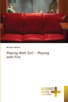 Paperback Playing With Sin? - Playing with Fire Book