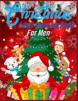Christmas Adult Coloring Book For Men: christmas coloring books for men - christmas coloring books for adults relaxation- Best Christmas gift for Men