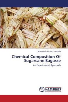 Paperback Chemical Composition Of Sugarcane Bagasse Book