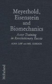 Library Binding Meyerhold, Eisenstein, and Biomechanics: Actor Training in Revolutionary Russia Book