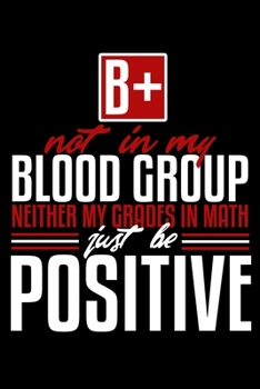 Paperback B+ - Just be Positive: 6x9 120 pages quad ruled - Your personal Diary Book