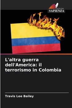 Paperback L'altra guerra dell'America: il terrorismo in Colombia [Italian] Book