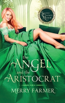The Angel and the Aristocrat - Book #2 of the Second Chance Manor