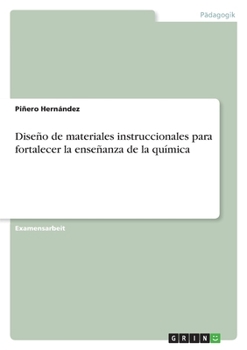 Paperback Diseño de materiales instruccionales para fortalecer la enseñanza de la química [German] Book