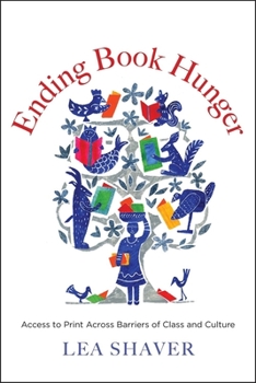 Hardcover Ending Book Hunger: Access to Print Across Barriers of Class and Culture Book