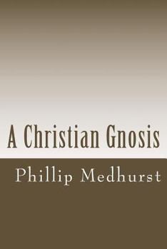 Paperback A Christian Gnosis Book