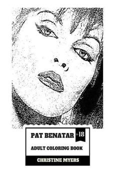 Paperback Pat Benatar Adult Coloring Book: Four Grammy Awards Winner and Talented Vocal, Angelic Voice and Cultural Icon Inspired Adult Coloring Book