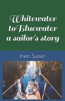 Paperback Whitewater to Bluewater a sailor's story Book