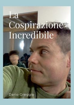 Paperback La Cospirazione Incredibile [Italian] Book