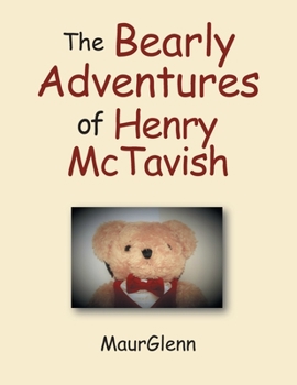 Paperback The Bearly Adventures of Henry Mctavish Book