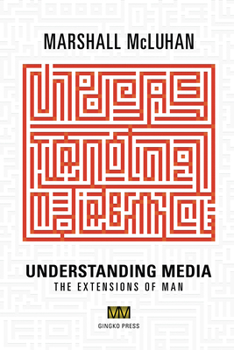 Hardcover Understanding Media: The Extensions of Man Book