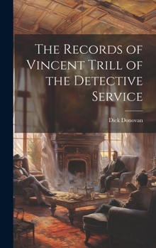Hardcover The Records of Vincent Trill of the Detective Service Book