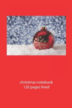 Paperback christmas notebook 120 pages lined: christmas notebook lined christmas diary christmas booklet christmas recipe book merry notebook ruled christmas jo Book