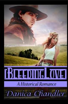 Paperback Bleeding Love (A Historical Romance) Book