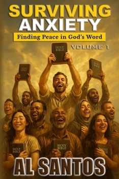 Paperback Surviving Anxiety: Finding Peace in God's Word - Volume 1 Book