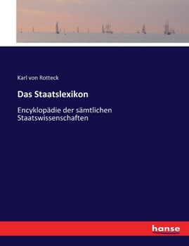 Paperback Das Staatslexikon: Encyklopädie der sämtlichen Staatswissenschaften [German] Book