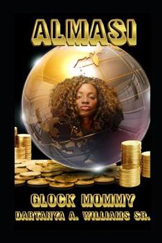 Paperback Almasi: Aka Glock Mommy Book