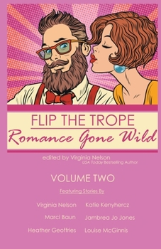 Paperback Flip the Trope: Romance Gone Wild Vol 2 Book