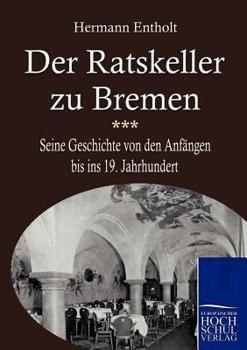 Paperback Der Ratskeller zu Bremen [German] Book