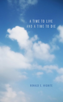 Paperback A Time to Live and a Time to Die Book