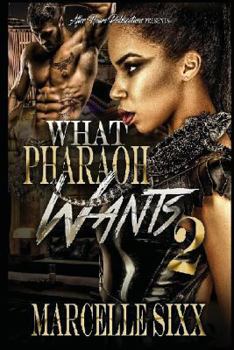 Paperback What Pharaoh Wants 2: For the Taking Book