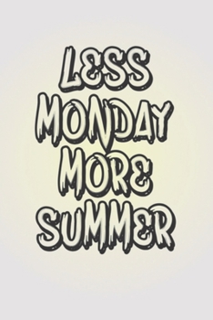 Paperback Less Monday More Summer: Dein pers?nliches Hausaufgabenheft [German] Book